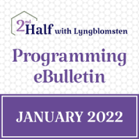 2nd Half with Lyngblomsten January2022 eBulletin